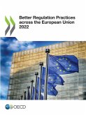 Better Regulation Practices across the European Union 2022 Better Regulation Practices across the European Union 2022