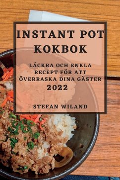 INSTANT POT KOKBOK 2022 - Wiland, Stefan