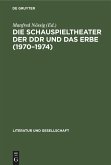 Die Schauspieltheater der DDR und das Erbe (1970¿1974)