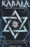 Kabala - Mistycyzm liczb - Wprowadzenie do Podręcznika Kabaly dla początkujących. Wykorzystaj moc liczb i starożytnego żydows