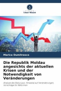 Die Republik Moldau angesichts der aktuellen Krisen und der Notwendigkeit von Veränderungen - Dumitrasco, Marica