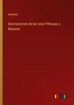 Descripciones de las Islas Pithiusas y Baleares