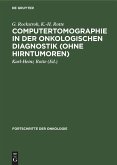 Computertomographie in der onkologischen Diagnostik (ohne Hirntumoren)