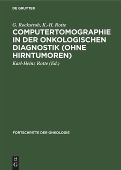 Computertomographie in der onkologischen Diagnostik (ohne Hirntumoren) - Cobet, H.;Kriedemann, E.;Merkle, Kh.