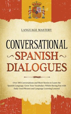 Conversational Spanish Dialogues - Mastery, Language