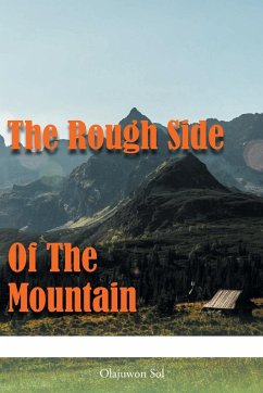 The Rough Side of the Mountain - Sol, Olajuwon