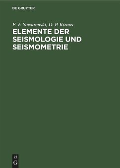 Elemente der Seismologie und Seismometrie - Sawarenski, E. F.;Kirnos, D. P.