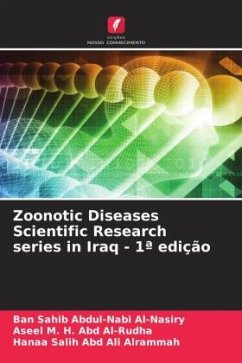 Zoonotic Diseases Scientific Research series in Iraq - 1ª edição - Sahib Abdul-Nabi Al-Nasiry, Ban;M. H. Abd Al-Rudha, Aseel;Salih Abd Ali Alrammah, Hanaa