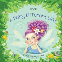 A Fairy Different Life - Er, Goob; Land, Regina