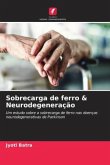Sobrecarga de ferro & Neurodegeneração
