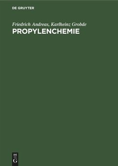 Propylenchemie - Andreas, Friedrich;Grobde, Karlheinz