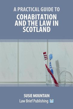 A Practical Guide to Cohabitation and the Law in Scotland - Mountain, Susie