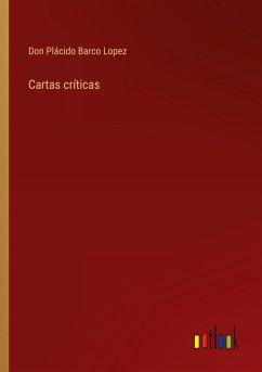 Cartas críticas - Barco Lopez, Don Plácido