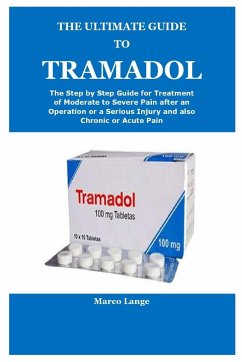 The Ultimate Guide to Tramadol - Lange, Marco