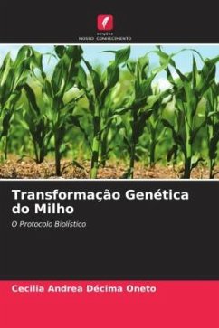 Transformação Genética do Milho - Décima Oneto, Cecilia Andrea