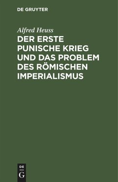 Der erste Punische Krieg und das Problem des römischen Imperialismus - Heuss, Alfred