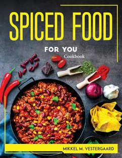 SPICED FOOD FOR YOU - Mikkel M. Vestergaard