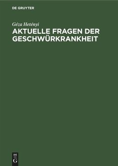 Aktuelle Fragen der Geschwürkrankheit - Hetényi, Géza