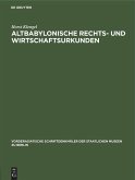 Altbabylonische Rechts- und Wirtschaftsurkunden