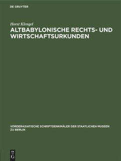 Altbabylonische Rechts- und Wirtschaftsurkunden - Klengel, Horst