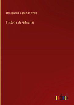 Historia de Gibraltar - Lopez de Ayala, Don Ignacio