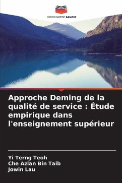 Approche Deming de la qualité de service : Étude empirique dans l'enseignement supérieur - Teoh, Yi Terng;Taib, Che Azlan Bin;Lau, Jowin