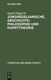 Junghegelianische, Geschichtsphilosophie und Kunsttheorie