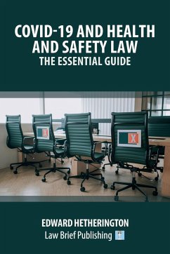 Covid-19 and Health and Safety Law - The Essential Guide - Hetherington, Edward