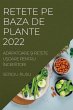 RETETE PE BAZA DE PLANTE 2022 - Bild 1