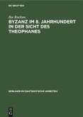 Byzanz im 8. Jahrhundert in der Sicht des Theophanes