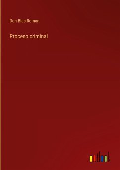 Proceso criminal - Don Blas Roman
