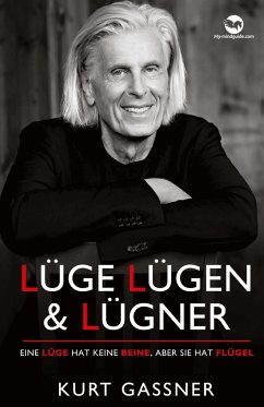 Lüge, Lügen & Lügner - Gassner, Kurt Friedrich