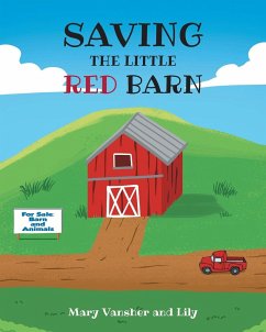 SAVING THE LITTLE RED BARN - Vansher, Mary; Lily