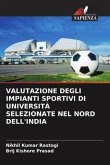 VALUTAZIONE DEGLI IMPIANTI SPORTIVI DI UNIVERSITÀ SELEZIONATE NEL NORD DELL'INDIA