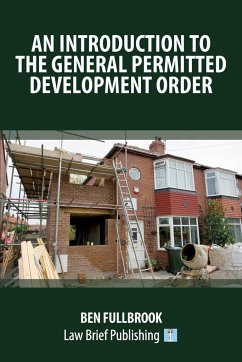 An introduction to the General Permitted Development Order - Fullbrook, Ben