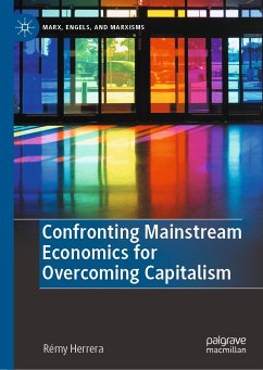 Confronting Mainstream Economics for Overcoming Capitalism (eBook, PDF) - Herrera, Rémy