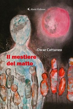 Il mestiere del matto (eBook, ePUB) - Cattaneo, Oscar