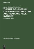 The Use of Lasers in Otorhinolaryngology and Head and Neck Surgery