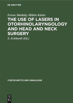 The Use of Lasers in Otorhinolaryngology and Head and Neck Surgery - Bánhidy, Ferenc;Kásler, Miklós
