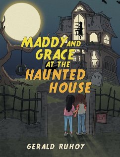Maddy and Grace at the Haunted House - Ruhoy, Gerald