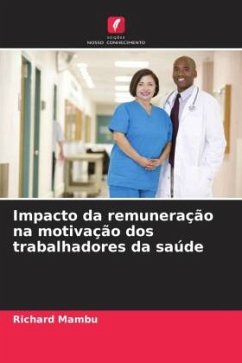 Impacto da remuneração na motivação dos trabalhadores da saúde - Mambu, Richard