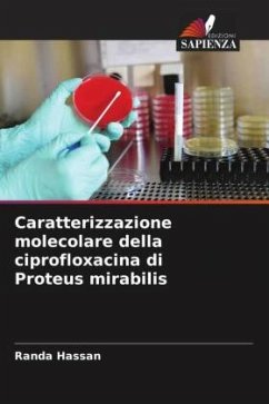 Caratterizzazione molecolare della ciprofloxacina di Proteus mirabilis - Hassan, Randa