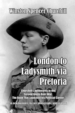 London to Ladysmith via Pretoria - Churchill, Winston Spencer