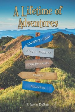 A Lifetime of Adventures - DuBois, E. James