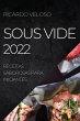 SOUS VIDE 2022 - Bild 1