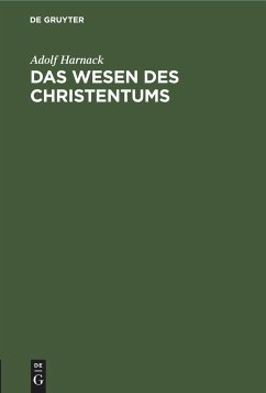 Das Wesen des Christentums - Harnack, Adolf