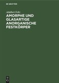 Amorphe und glasartige anorganische Festkörper