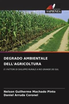 DEGRADO AMBIENTALE DELL'AGRICOLTURA - Machado Pinto, Nelson Guilherme;Arruda Coronel, Daniel