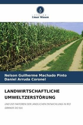 LANDWIRTSCHAFTLICHE UMWELTZERSTÖRUNG