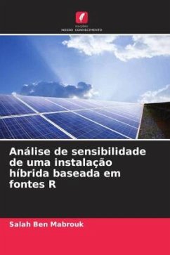 Análise de sensibilidade de uma instalação híbrida baseada em fontes R - Ben Mabrouk, Salah